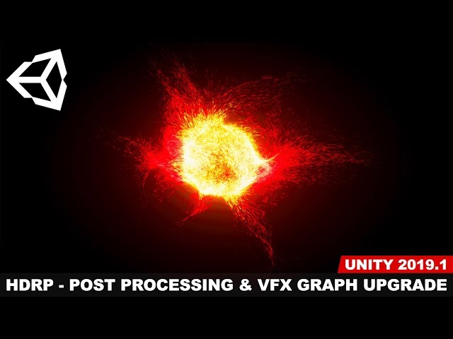 Unity3d 2019 - Upgrading Unity3d Project HDRP, Post Processing, and Visual Effect Graph