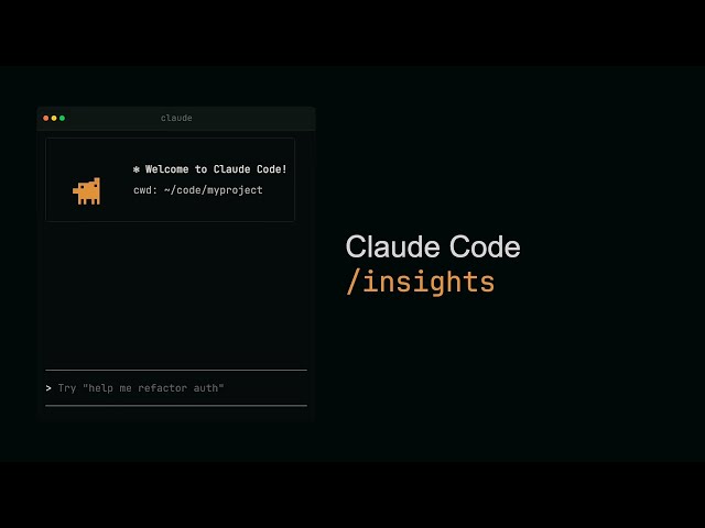 Claude Code Adds /insights: A Monthly Usage Report That Summarizes Projects + Gives Workflow Tips
