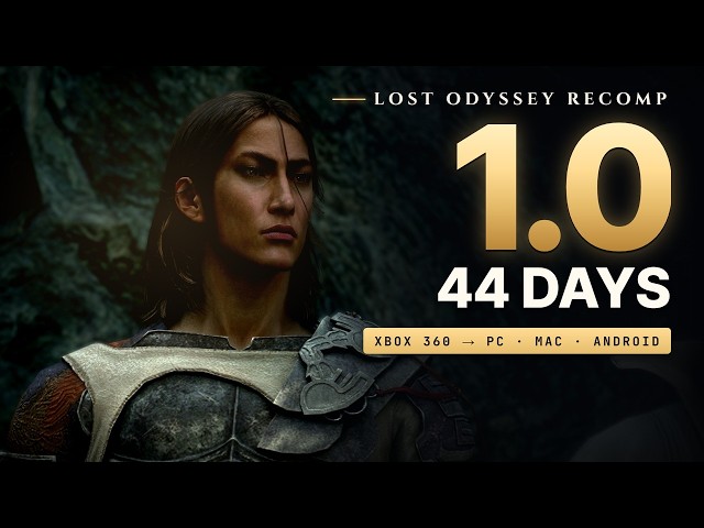 Lost Odyssey Recomp 1.0 — Forty-Four Days to Version 1.0
