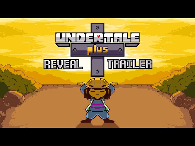 Undertale Plus - Reveal Trailer