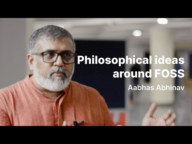FOSS as a lifestyle choice | Philosophical ideas by Abhas Abhinav