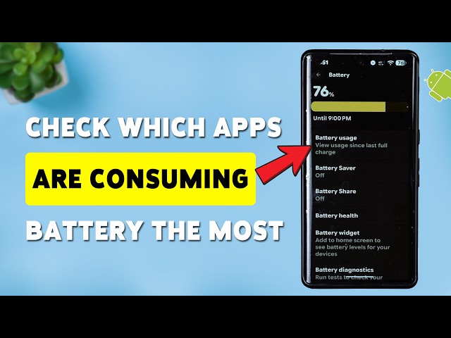Check Which Apps Are Consuming Your Battery the Most (2026) | View Battery Usage On Android