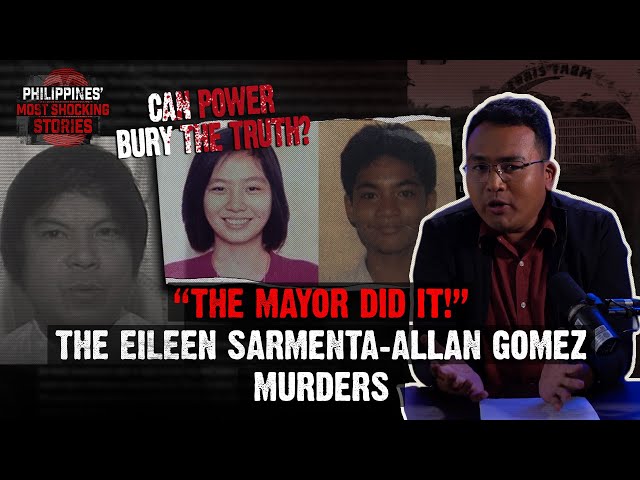 Philippines' Most Shocking Stories | EP 8: The Mayor Did It: The Eileen Sarmenta-Allan Gomez Murders