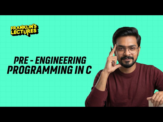 Pre-Engineering Programming in C | Franklin's lectures | Learn basics
