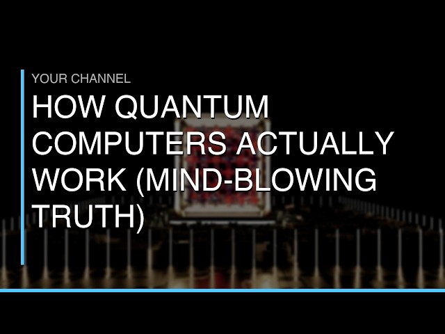 How Quantum Computers Actually Work (Mind-Blowing Truth)