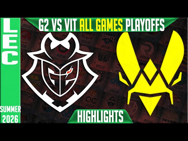 G2 vs VIT Highlights ALL GAMES | LEC Playoffs Summer 2026 | G2 Esports vs Team Vitality