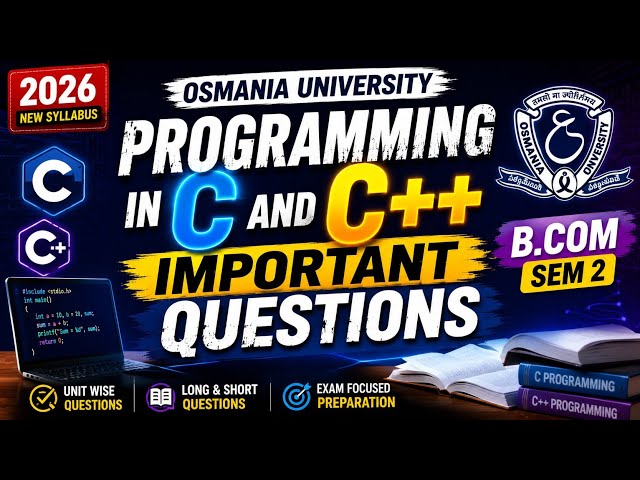 Programming in C & C++ Important Questions 2026 | Bcom/bsc Sem 1,2 | Osmania University |Unit Wise| 