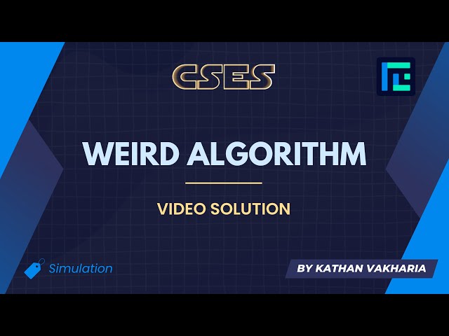Weird Algorithm Video Solution | CSES Problemset | Introductory Problems