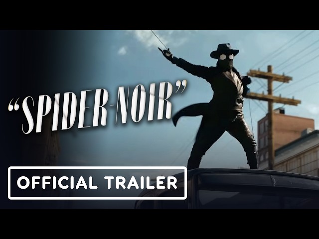 Spider-Noir - Official True-Hue Full Color Final Trailer (2026) Nicolas Cage, Li Jun Li