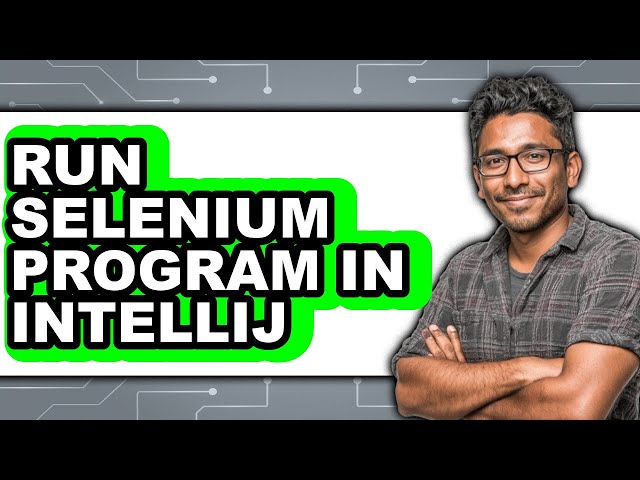 How to Run Selenium Program in IntelliJ (Only Way)