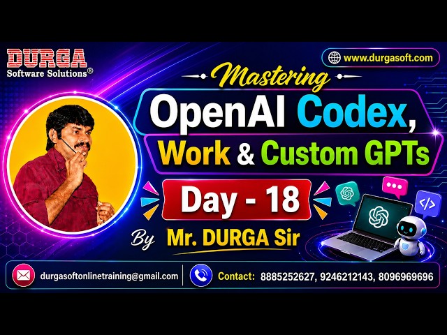 Mastering OpenAI Codex, Work & Custom GPTs tutorials || by Mr. DURGA Sir On 27-07-2026 @7PM (IST)