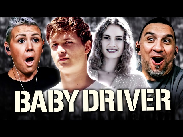 B-A-B-Y, BABY!! BABY DRIVER (2017) REACTION & REVIEW | FIRST TIME WATCHING