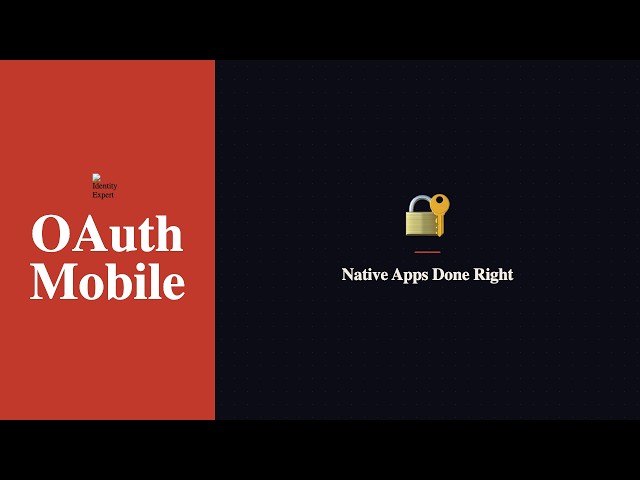 OAuth for Mobile Apps — Native Apps Done Right | Identity Expert