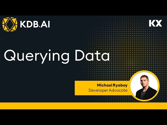 KDB.AI | Querying and Filtering Data in Vector Databases