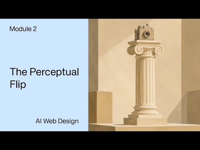 AI Web Design Full Course [Module 2] | The Perceptual Flip