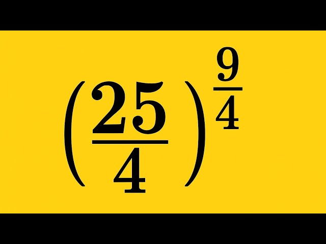 Can You Solve This? | (25/4)^(9/4) Math Challenge Explained Step by Step
