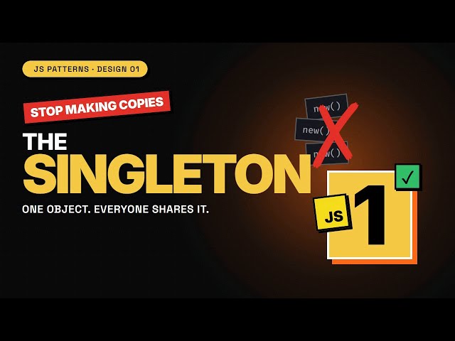 JavaScript Singleton Pattern, Explained Properly (and why seniors warn you)