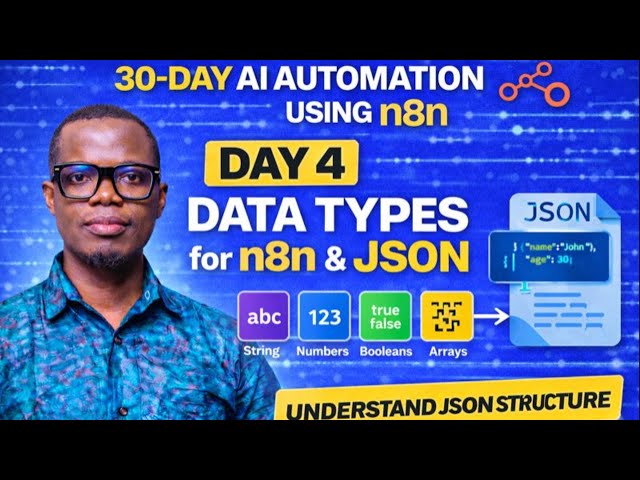 n8n for Beginners: Understanding JSON & Data Types (Day 4 of 30- Day AI Automation Challenge)