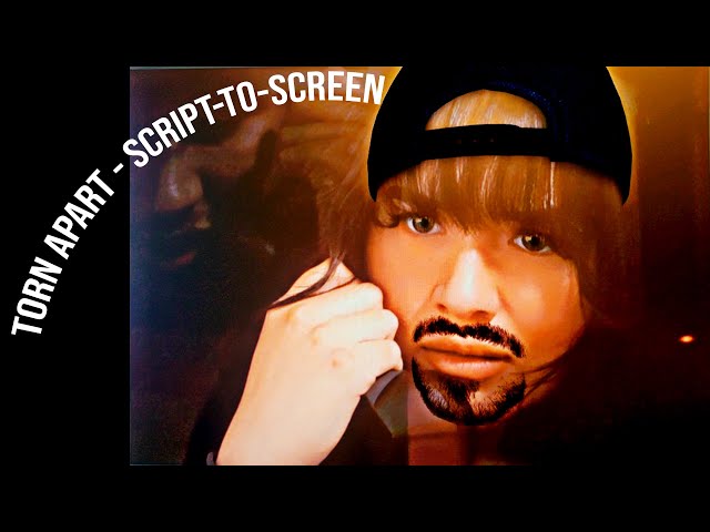 Torn Apart - Script-To-Screen