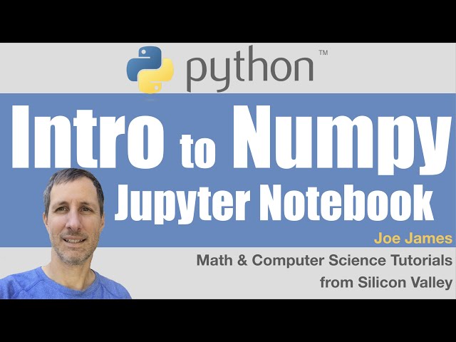 NUMPY Arrays Tutorial in Jupyter with examples