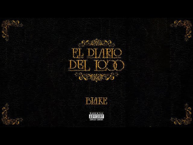BLAKE - EL DIARIO DEL LOCO (FULL ALBUM)