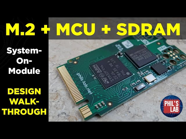 M.2 System-on-Module Hardware Design - Phil's Lab #107