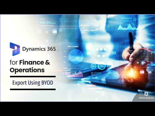 Microsoft Dynamics 365 Finance & Operations |Dynamics 365|Data Export using BYOD