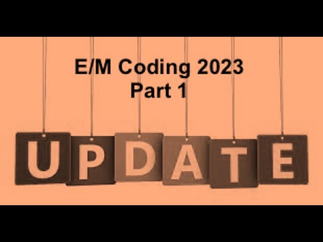 E/M Coding Update: Part 1
