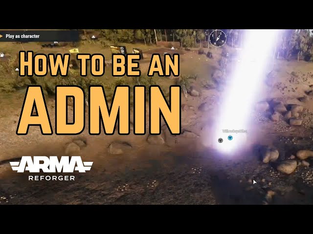 HOW TO BE AN ADMIN IN ARMA REFORGER