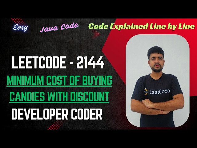 Minimum Cost of Buying Candies With Discount | LeetCode 2144 | Greedy | Java Code | Developer Coder