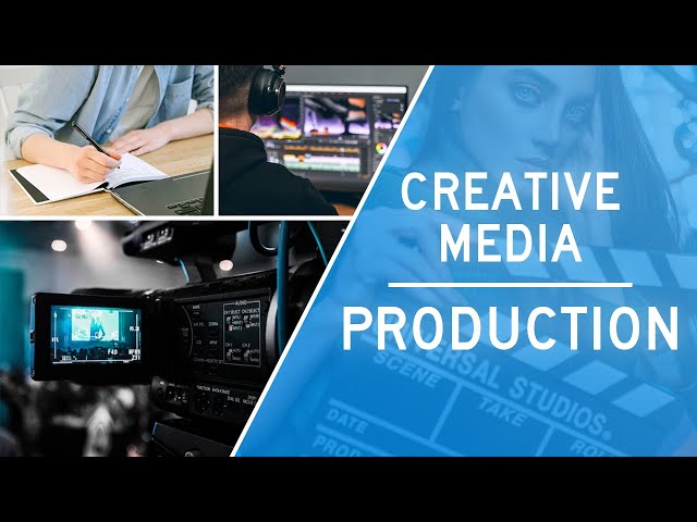 Your Guide To Creative Media Production