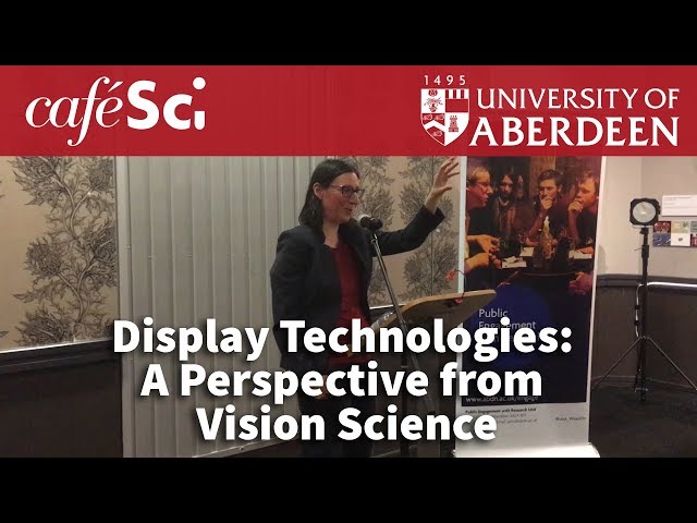 Cafe Scientifique: "Display Technologies: A Perspective from Vision Science"