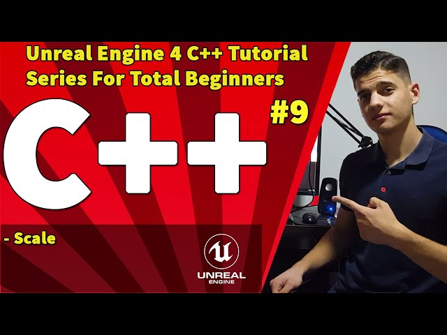 Unreal Engine 4 C++ Tutorial Series #9: Scaling