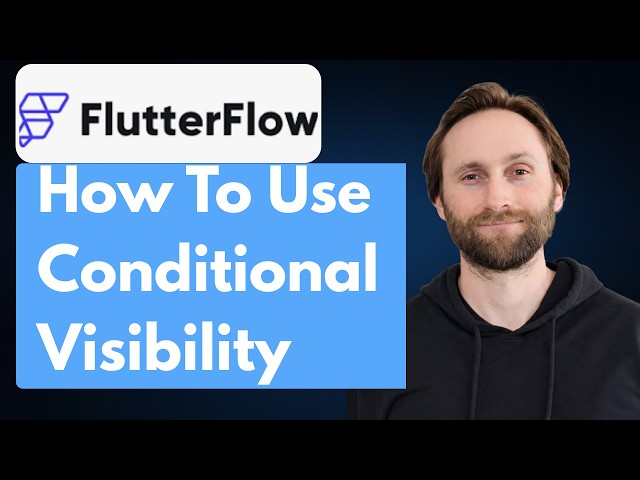 How to Use Conditional Visibility in FlutterFlow [2026 Guide]
