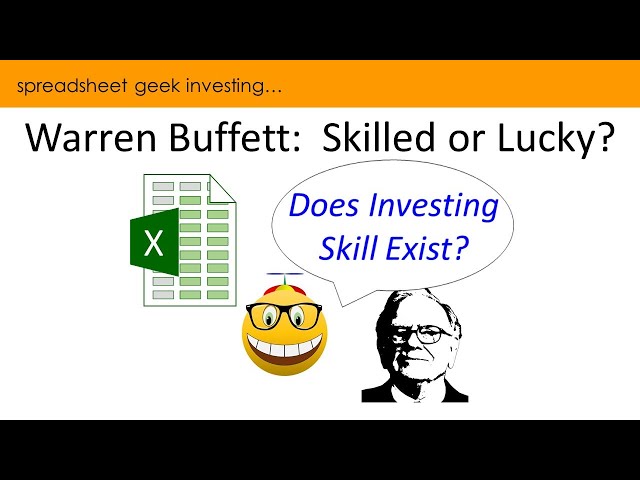 Investing:  Is Warren Buffett Lucky or Skilled?
