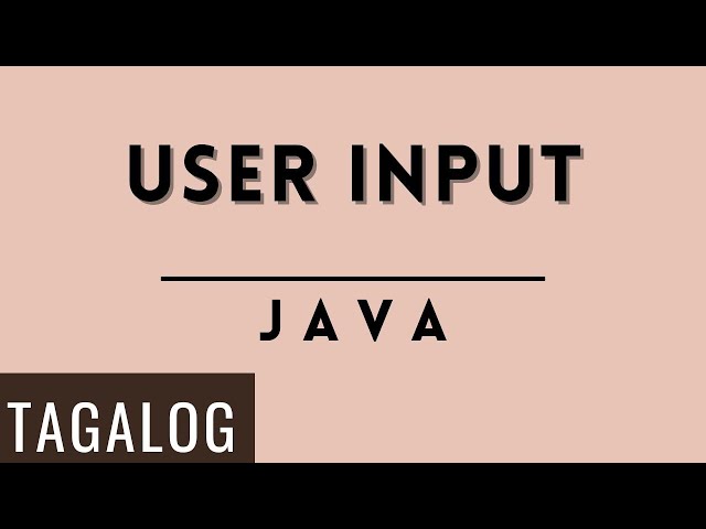 HOW TO CODE USER INPUT in JAVA TAGALOG 2023 | Computer Science and Information Technology PH