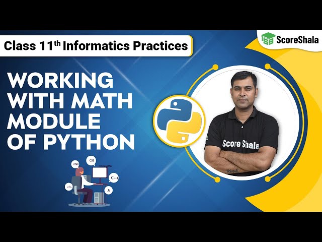 Class 11 Informatics Practices Chapter 4 - Math Module In Python | Data Handling