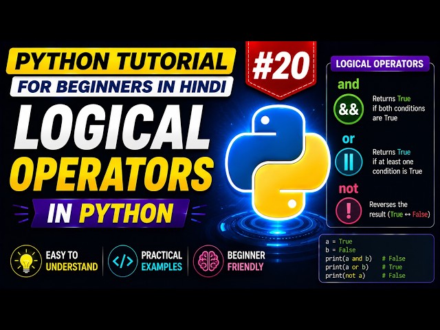 Python Tutorial for Beginners in Hindi #20 | Logical Operators in Python