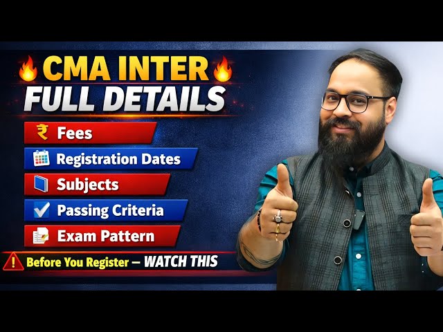 CMA Inter Full Information 2026 | Everything You Must Know Before Registration