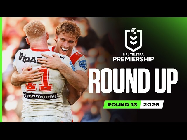 NRL Highlights | NRL 2026 | Round Up | Round 13