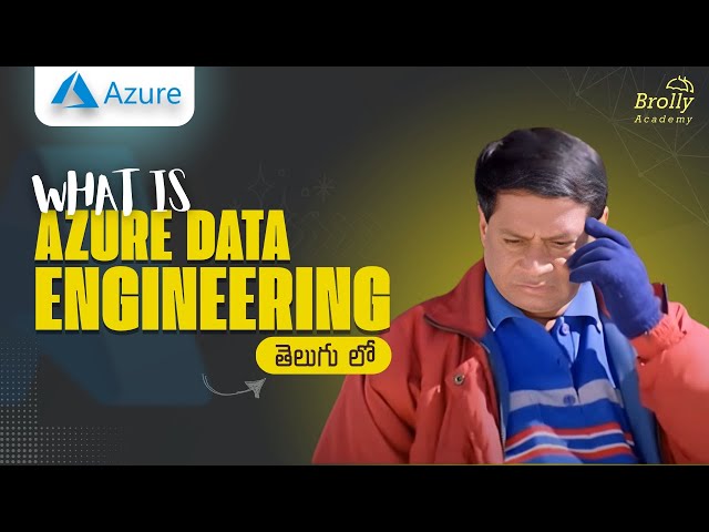What is Azure Data Engineer In Telugu | Azure Data Engineering Tutorials Telugu | Brolly Academy