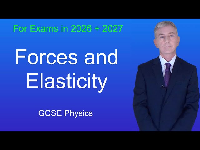 GCSE Physics Revision "Forces and Elasticity"