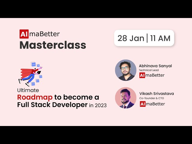 Masterclass Live Event: Ultimate Roadmap to become a Full Stack Developer in 2023