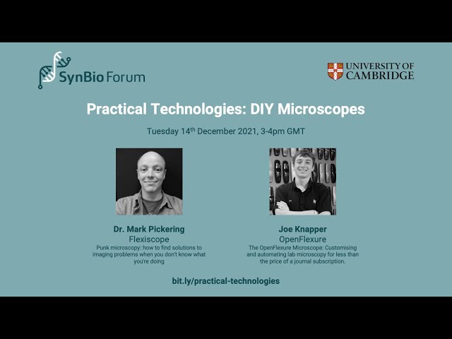Practical Technologies: DIY Microscopes with Mark Pickering and Joe Knapper