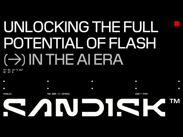 SANDISK FMS 2025 Keynote: Unlocking the Full Potential of Flash in the AI Era