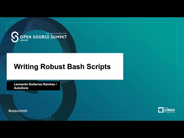 Writing Robust Bash Scripts - Leonardo Gutierrez Ramirez, AutoZone