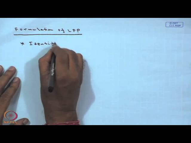 Mod-01 Lec-02 Formulation of LPP