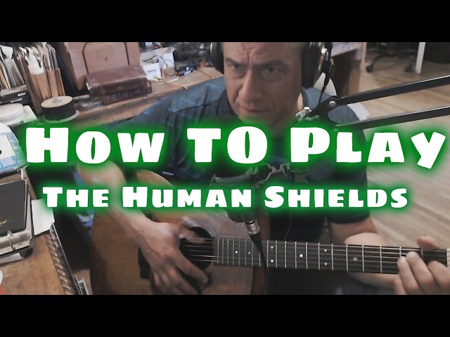 How to Play "The Human Shields" on Acoustic Guitar