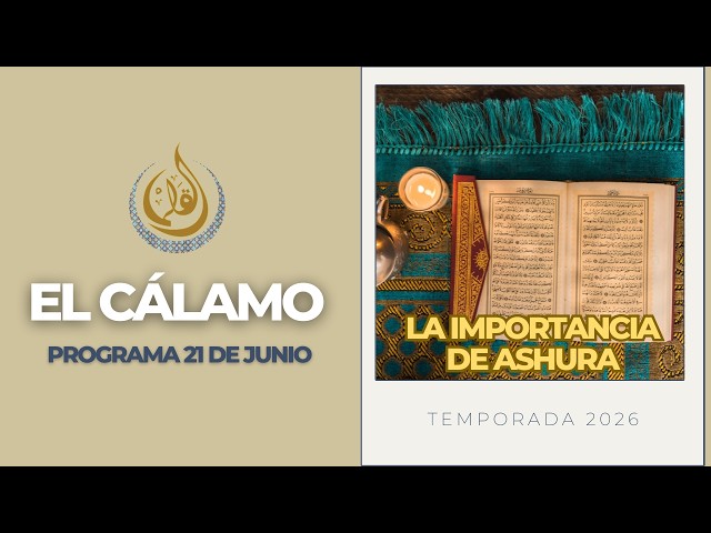 ASHURA, THE IMPORTANCE OF FASTING, ALGERIA THE CASBAH, NEW YORK HALAL FOOD | EL CÁLAMO 06/21/2026