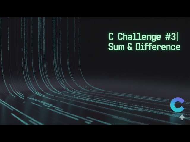 C Programming Challenge #3: Sum and Difference | HackerRank Solution Explained